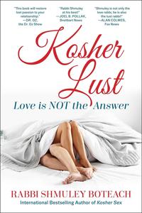 Kosher Lust Love is Not the Answer