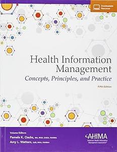 Health Information Management Concepts, Principles, and Practice Ed 5