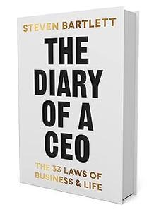 The Diary of a CEO The 33 Laws of Business and Life