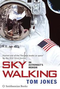 Sky Walking An Astronaut's Memoir