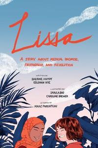 Lissa A Story about Medical Promise, Friendship, and Revolution (ethnoGRAPHIC)
