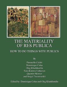 The Materiality of Res Publica How to Do Things with Publics