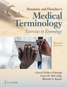 Dunmore and Fleischer's Medical Terminology Exercises in Etymology