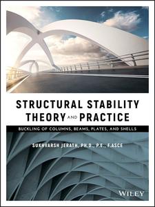 Structural Stability Theory and Practice Buckling of Columns, Beams, Plates, and Shells