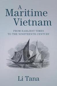 A Maritime Vietnam From Earliest Times to the Nineteenth Century