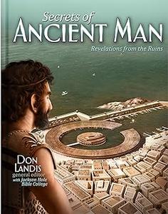 Secrets of Ancient Man Revelations from the Ruins