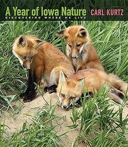 A Year of Iowa Nature Discovering Where We Live