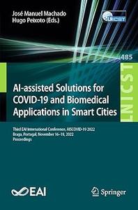 AI-assisted Solutions for COVID-19 and Biomedical Applications in Smart Cities Third EAI International Conference