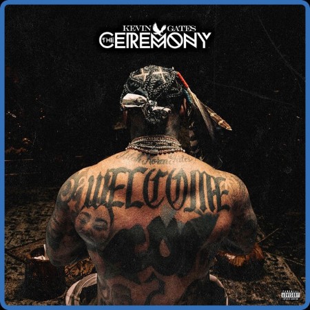 Kevin Gates - The Ceremony (2024)