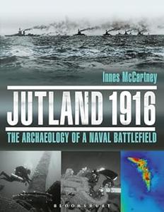Jutland 1916 The Archaeology of a Naval Battlefield (2024)
