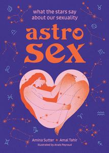 Astrosex What the Stars Say About Our Sexuality