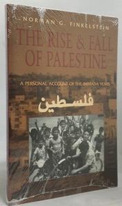 The Rise and Fall of Palestine A Personal Account of the Intifada Years