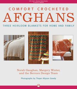 Comfort Crocheted Afghans Three Heirloom Blankets for Home and Family