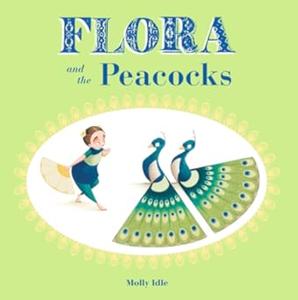 Flora and the Peacocks (Flora & Friends)