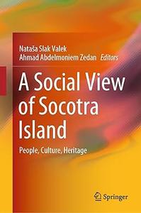 A Social View of Socotra Island People, Culture, Heritage