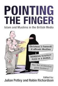 Pointing the Finger Islam and Muslims in the British Media
