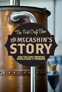 The Mccashins Story How Craft Beer Got Started in New Zealand