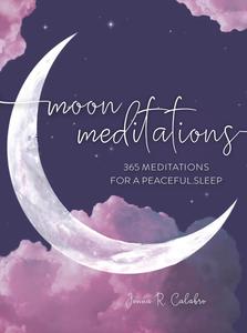 Moon Meditations 365 Nighttime Reflections for a Peaceful Sleep