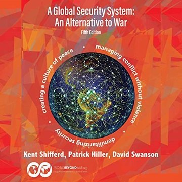 A Global Security System: An Alternative to War (Fifth Edition) [Audiobook]