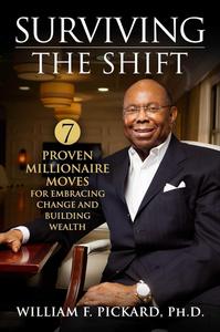 Surviving the Shift 7 Proven Millionaire Moves for Embracing Change and Building Wealth