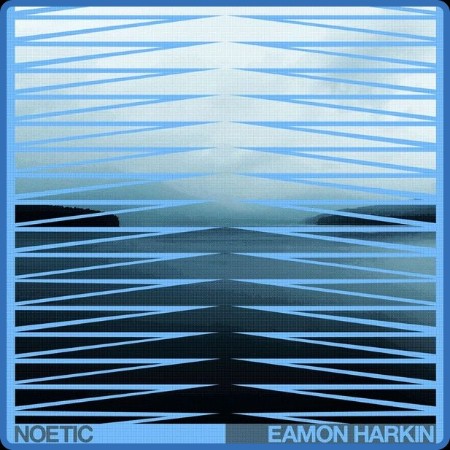 Eamon Harkin - Noetic (2024)