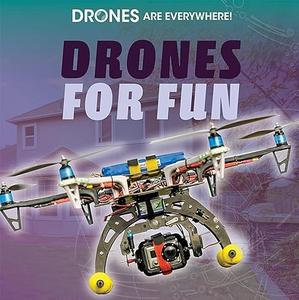 Drones for Fun (Drones Are Everywhere!)