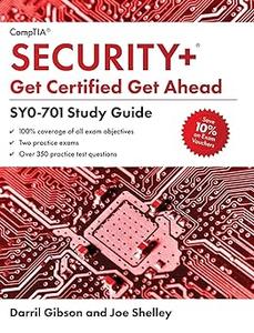 CompTIA Security+ Get Certified Get Ahead SY0–701 Study Guide