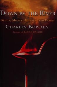 Down by the River Drugs, Money, Murder, and Family