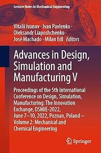 Advances in Design, Simulation and Manufacturing V