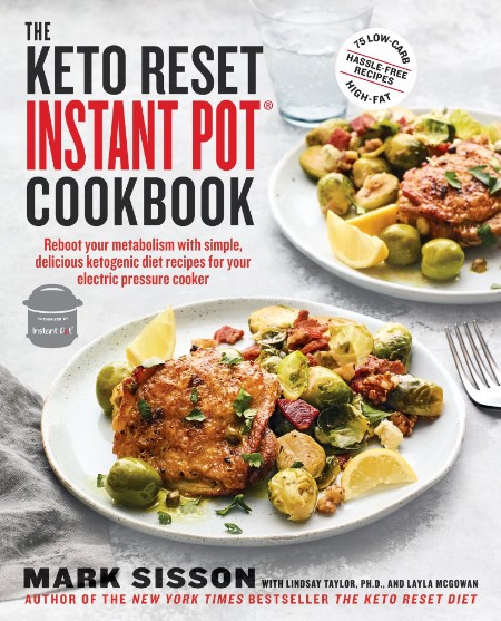 The Keto Reset Instant Pot Cookbook by Mark Sisson Ab21c413217bcf87683c803cf595c280