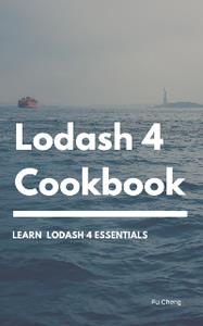 Lodash 4 Cookbook  For lodash 4.17.21