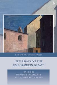 New Essays on the Fish–Dworkin Debate