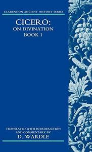 Cicero on Divination Book 1 Book 1 (Clarendon Ancient History Series) (Bk. 1)