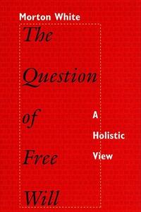 The Question of Free Will