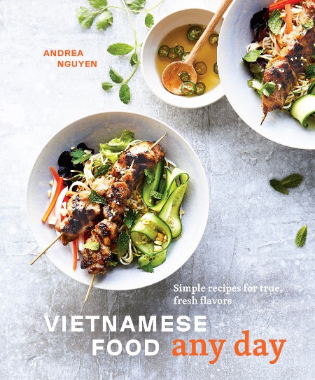 Vietnamese Food Any Day by Andrea Nguyen 8ba8f9ad02634f4f3cdc8ee9e7a3508e