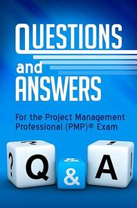 Questions & Answers for the PMP® Exam