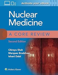 Nuclear Medicine A Core Review