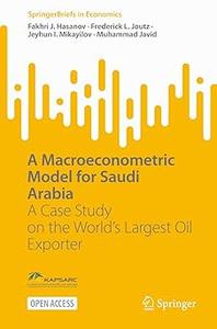 A Macroeconometric Model for Saudi Arabia A Case Study on the World’s Largest Oil Exporter