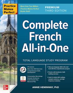 Practice Makes Perfect Complete French All-in-One, Premium Third Edition