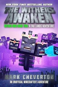 The Withers Awaken Wither War Book Two A Far Lands Adventure An Unofficial Minecrafter's Adventure