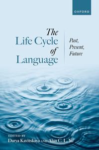 The Life Cycle of Language Past, Present, and Future