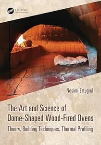 The Art and Science of Dome-Shaped Wood-Fired Ovens