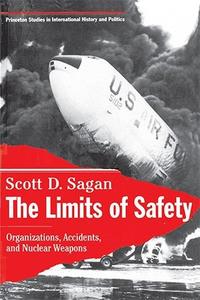 The Limits of Safety Organizations, Accidents, and Nuclear Weapons