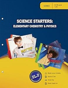 Science Starters Elementary Chemistry & Physics Parent Lesson Planner
