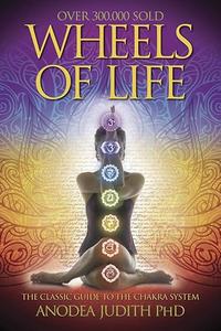 Wheels of Life A User’s Guide to the Chakra System