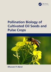 Pollination Biology of Cultivated Oil Seeds and Pulse Crops