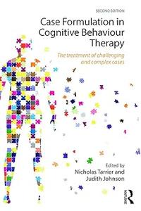 Case Formulation in Cognitive Behaviour Therapy The Treatment of Challenging and Complex Cases Ed 2