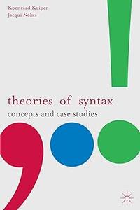 Theories of Syntax Concepts and Case Studies