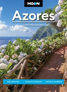 Moon Azores Best Beaches, Diving & Kayaking, Natural Wonders (Travel Guide), 2nd Edition