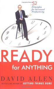 Ready for Anything  52 Productivity Principles for Work and Life